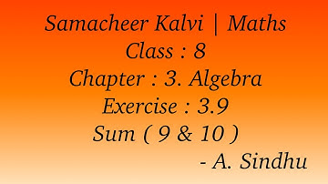 8th Maths Samacheer | Chapter 3 | Algebra | Exercise 3.9 | Sum ( 9 & 10 )