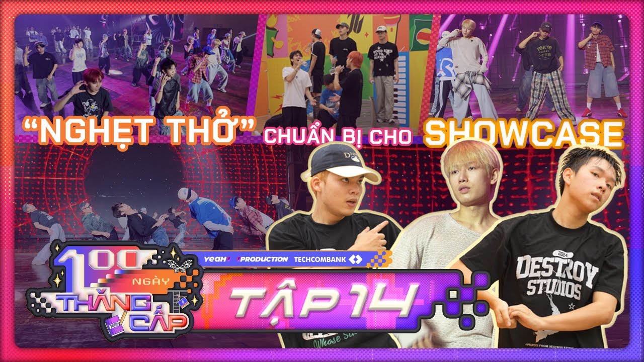 TẬP 14 - SERIES 100 NGÀY THĂNG CẤP | TOP 13 Tân Binh Toàn Năng tập luyện “THẤY TỘI” cho Showcase?