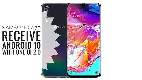 Samsung A70 start rolling out Android 10 with One ui 2.0 update | New Existing Features 🔥🔥
