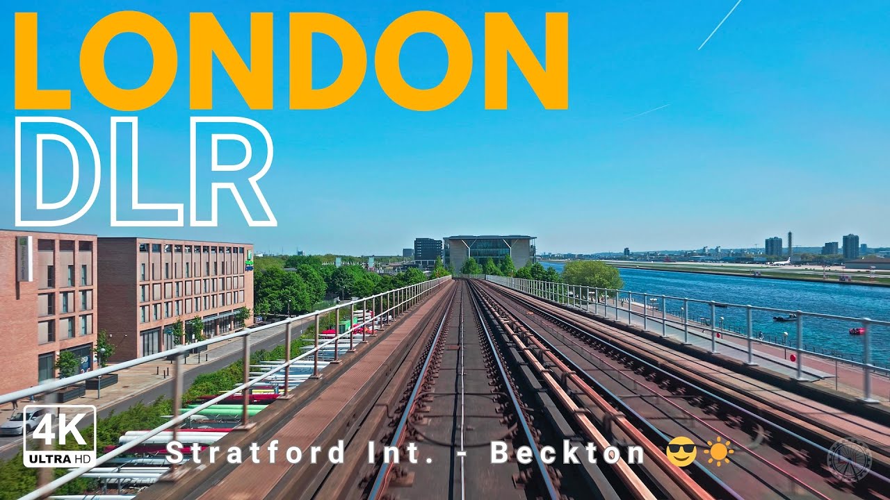 East Side Sunny Rides | London DLR Train: Stratford International - Beckton 😎☀️ | 4K UHD