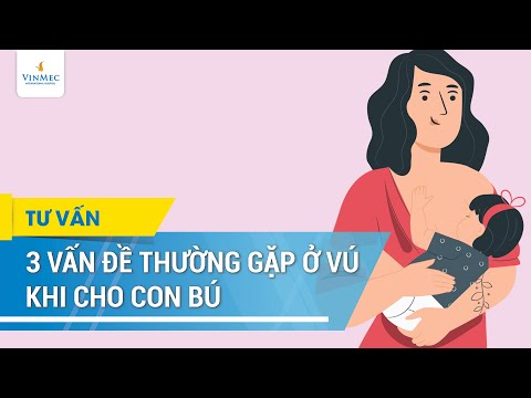 Video: Vấn đề cho con bú? Tìm giải pháp của bạn