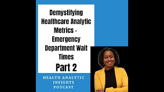 Emergency Department Wait Times Part 2