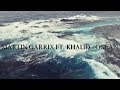 Martin Garrix ft. Khalid - Ocean (Lyric Video)