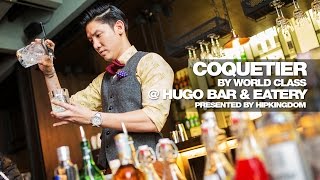 COQUETIER by World Class @ HUGO BAR & EATERY