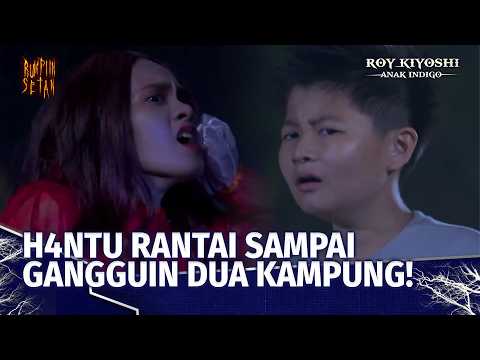H4ntu Paling Serakah Yang Pernah Roy Urusin...! | Roy Kiyoshi Anak Indigo Ep 21 (FULL)