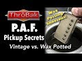 PAF Pickup Secrets: No Wax vs. Wax Potted PAF Shootout