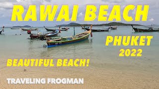 RAWAI BEACH PHUKET THAILAND 2022 | Very Laid Back Beach!#phuket #travel #rawai