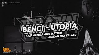 DJ BENCI - UTOPIA ( BOOTLEG ) - KAU MENGAMBIL HATIKU JADIKAN NYA KELABU VIRAL TIKTOK