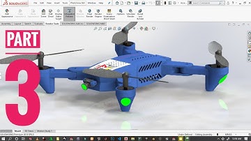 Drone (quadcopter) using Solidworks part 3