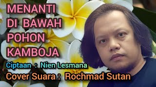 Menanti Di Bawah Pohon Kamboja  Nien Lesmana  Di Cover Suara Rochmad Sutan 