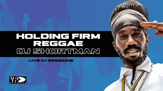 DJ Session - DJ Shortman plays Holding Firm Reggae