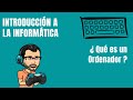 ¿Qué es un ordenador? - INFORMÁTICA