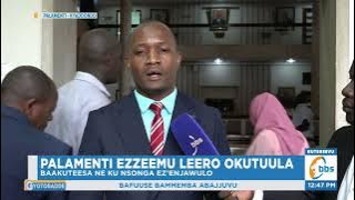 Palamenti Ezzeemu Okutuula Leero, Ababaka Basalawo Leero ku Nsonga Z’emisolo