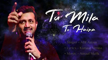 Atif Aslam New Song - Tu Mila To Haina  🔴