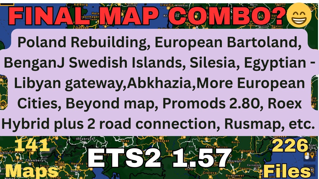 ETS2 1.57 FINAL MAP COMBO?😁 141 Maps 226. Files All map links, and placed in the correct load order👍