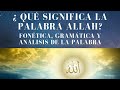 ¿QUÉ SIGNIFICA LA PALABRA ALLAH الله,ES LO MISMO QUE DIOS? FONÉTICA GRAMÁTICA, Y EXPRESIONES ÁRABES