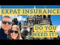 Do you need expat international medical insurance or travel insurance