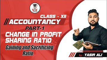 Part - 1 Change in profit sharing ratio - basic fundamentals | Reconstitution of Partnership firm |