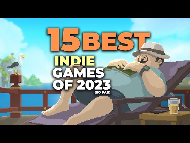 The 15 Best Indie Games of 2023