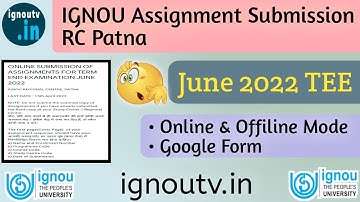 IGNOU RC Patna Online Assignment Submission guidelines/ links for June 2022 TEE