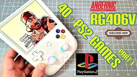 Anbernic RG406V  testing PS2 40 games part1