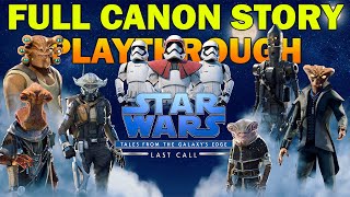 Star Wars Tales From The Galaxy's Edge - The Last Call (PART 2) - Full CANON PLAYTHROUGH!