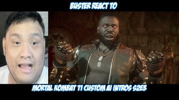 Buster Reaction to Mortal Kombat 11 Custom AI Intros S2E3
