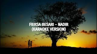 Fiersa Besari - Nadir (Karaoke Version)