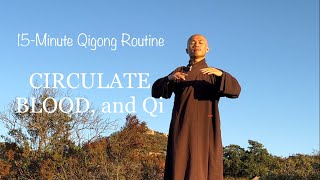CIRCULATE BLOOD and QI | 15-Minute Qigong Daily Routine screenshot 3