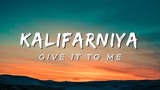 Kalifarniya - Give it to me / Калифарния - гив ит ту ми😀