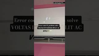 E1 Error Code in Voltas Ac| Voltas inverter AC E1 Error Code Solve Kare| #shorts #trending #cool