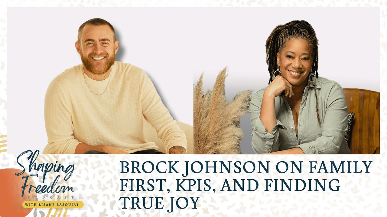 Brock Johnson on Family First, KPIs, and Finding True Joy