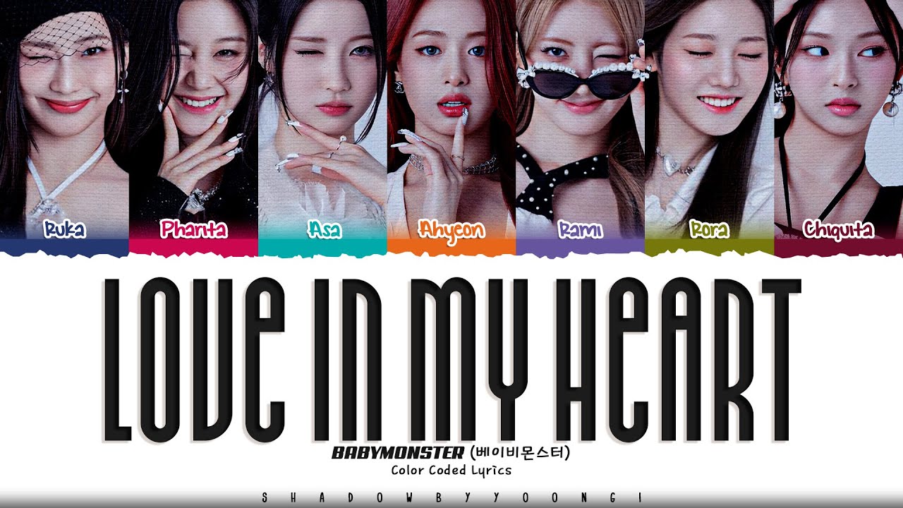 BABYMONSTER 'Love In My Heart' Lyrics (베이비몬스터 Love In My Heart 가사) [Color Coded Han_Rom_Eng]