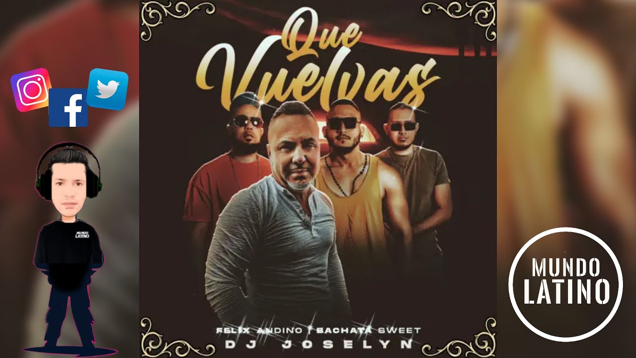 Watch QUE VUELVAS - Felix Andino · Bachata Sweet · Dj Joselyn (Bachata 2023🌍) on YouTube Watch QUE VUELVAS - Felix Andino · Bachata Sweet · Dj Joselyn (Bachata 2023🌍) on YouTube