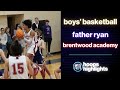 Tssaa boys basketball highlights brentwood academy 65 father ryan 48