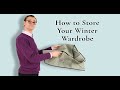 How to Store Your Winter Wardrobe - Clothing Storage Techniques