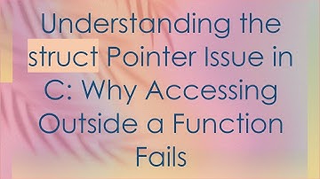 Understanding the struct Pointer Issue in C: Why Accessing Outside a Function Fails