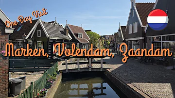 MARKEN / VOLENDAM / ZAANDAM / NETHERLANDS - One Day Visit