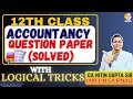 12 Class Accounts Revision | CBSE Paper Accounts Solution | Full Course Free Math , Acc , Eco |