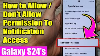 🔔🔒 Control Your Notifications! How to Allow/Deny Access on Samsung Galaxy S24/S24+ Ultra 📱