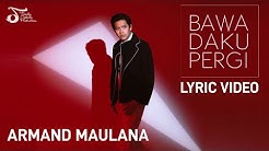 Armand Maulana - Bawa Daku Pergi | Official Video Lirik  - Durasi: 3:43. 