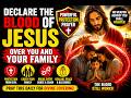 DECLARE THE BLOOD OF JESUS OVER YOUR LIFE AND YOUR FAMILY 🙏 #prayer