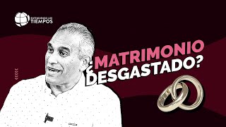 Claves para REVITALIZAR un MATRIMONIO DESGASTADO | Entendiendo Los Tiempos | T5 Cap #59