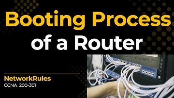 Booting Process of a Cisco Router | Step-by-Step Explanation