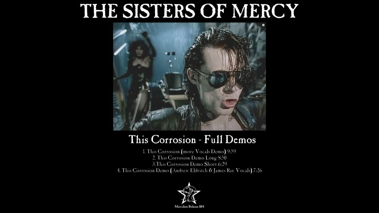 The Sisters Of Mercy This Corrosion Demos, incl. rare Version with James Ray Vocals YouTube