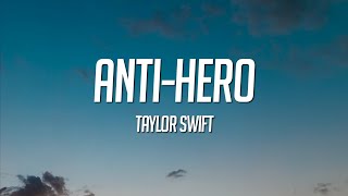 Taylor Swift - Anti-Hero (Lyrics)