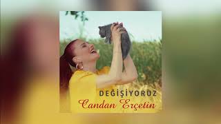 Candan Erçetin - Değişiyoruz  Resimi