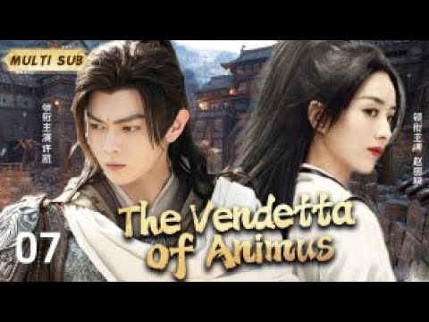 XYZ/テイク・ホワット・ユー・キャン…ライヴ MUTLISUB【The Vendetta of Animus】▷EP 07 💋Xu Kai Zhao Liying