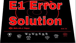 How to repair E1 Error in the Induction cooktop?  | E1 Error in Induction cooker