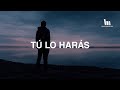 Hillsong En Español - Tú Lo Harás